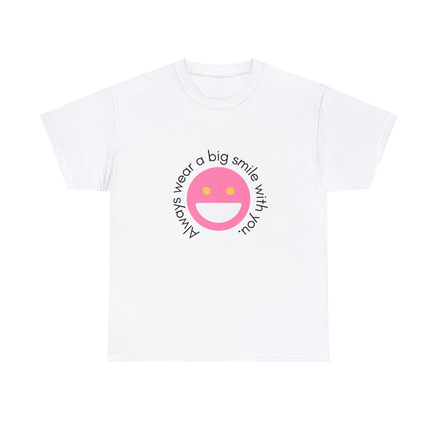 Always Wear A Big Smile With You T-Shirt