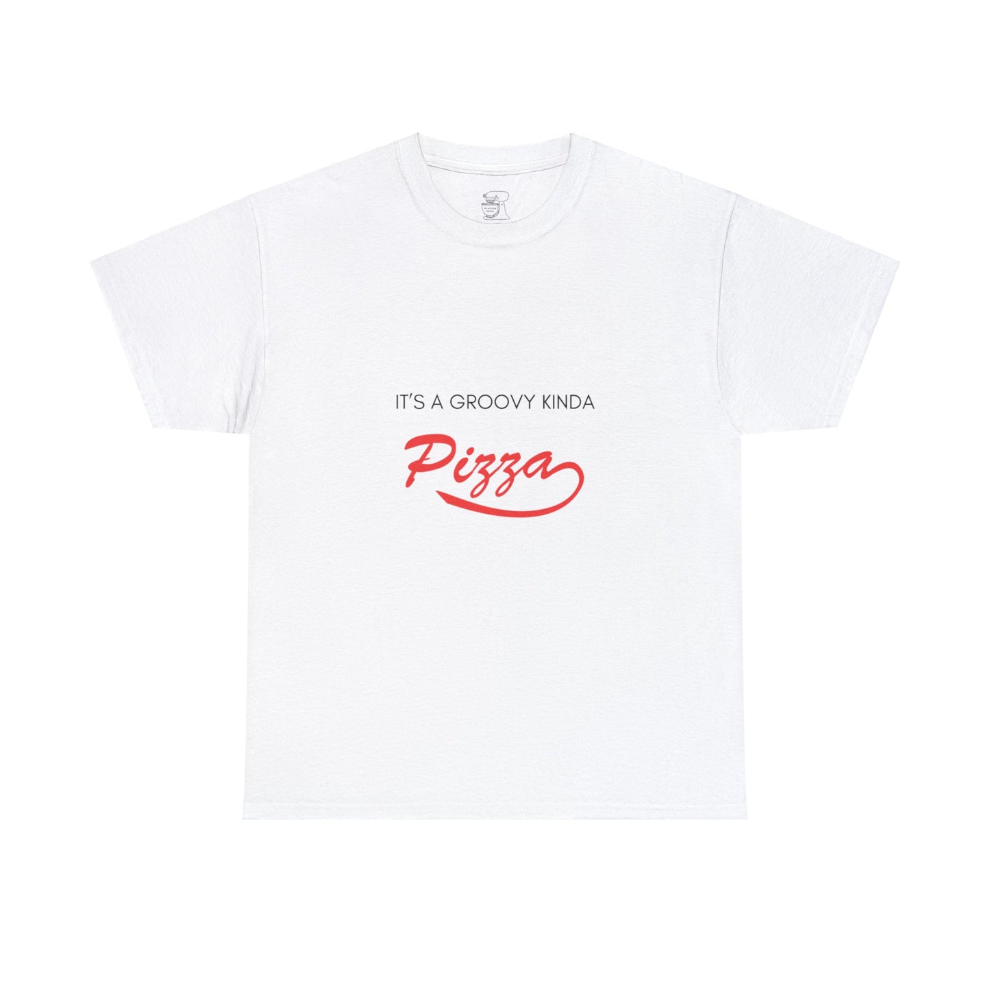 It's A Groovy Kinda Pizza T-Shirt