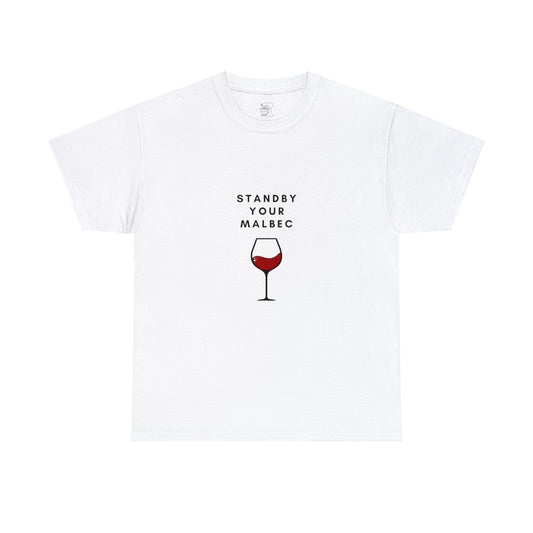 Standby your Malbec T-Shirt