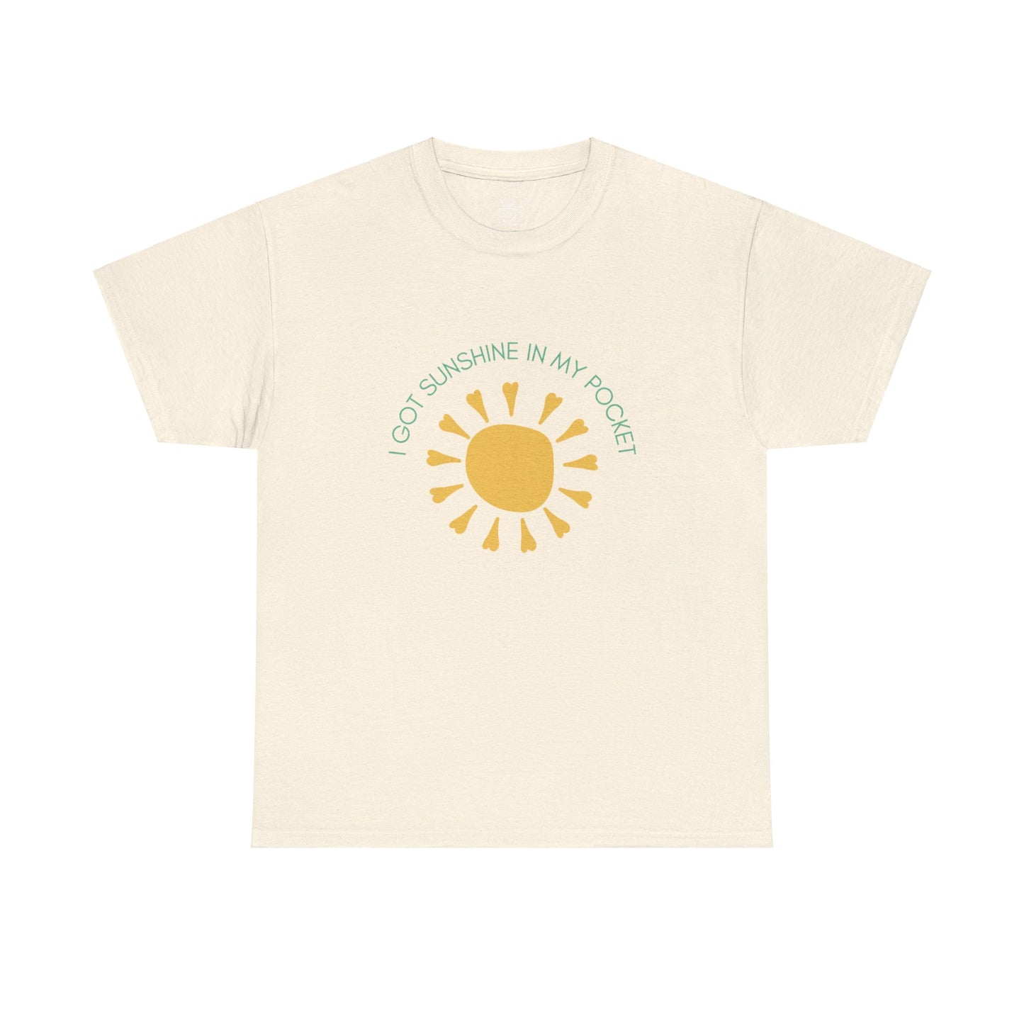 I Got Sunshine In My Pocket T-Shirt