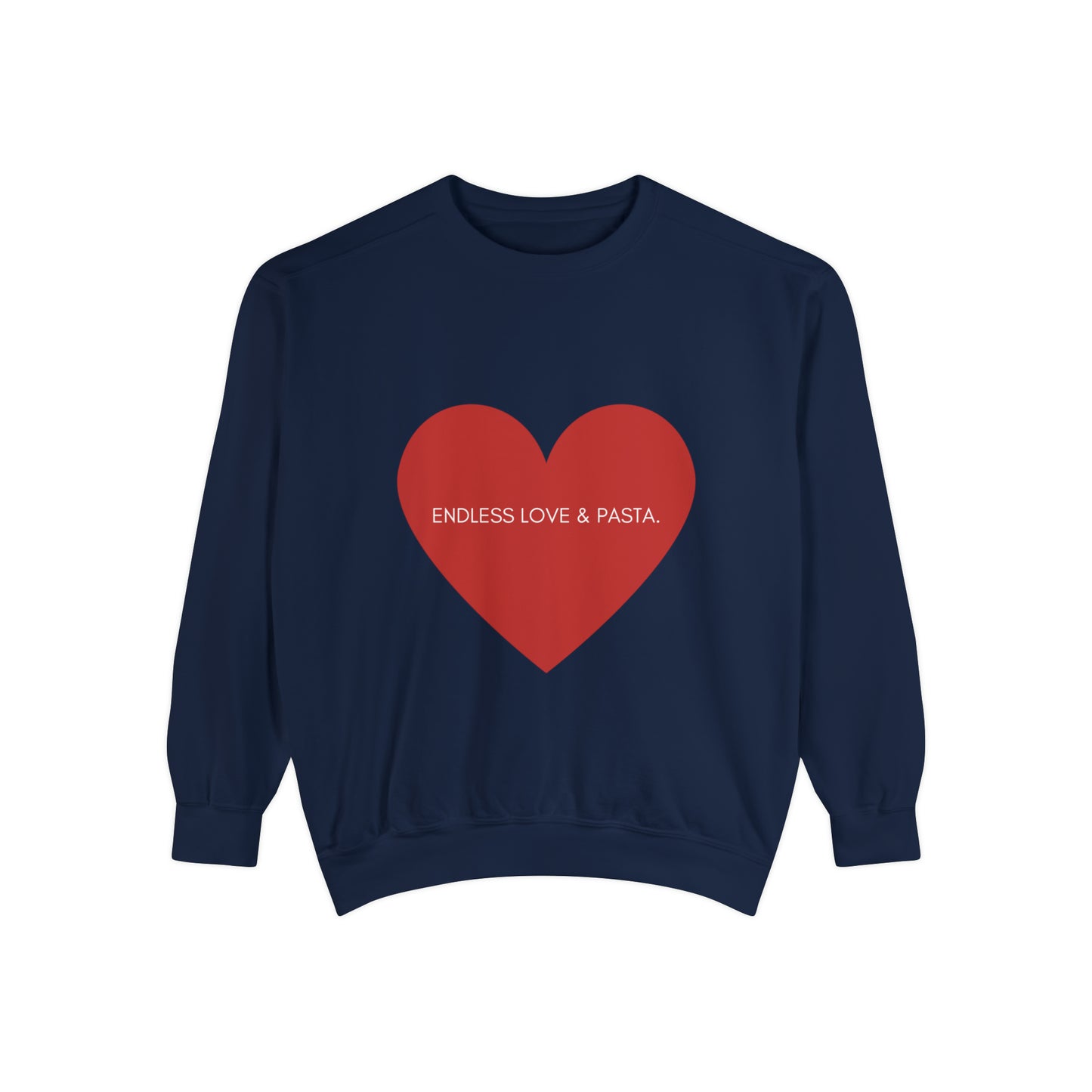 Endless Love & Pasta Unisex Sweatshirt