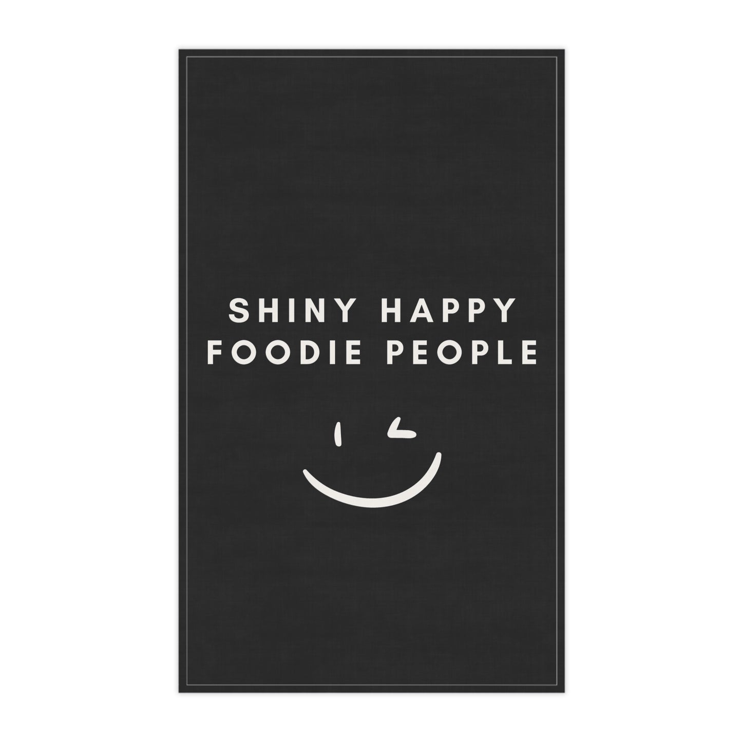 Shiny Happy Foodie People Tea Towel - Black