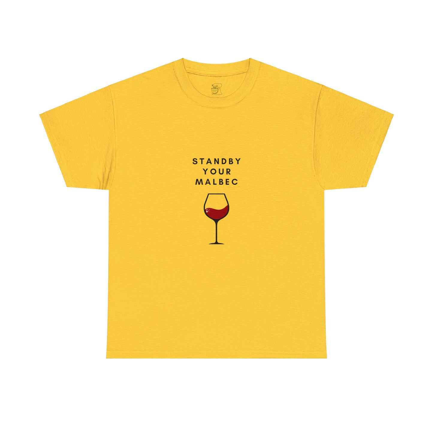 Standby your Malbec T-Shirt