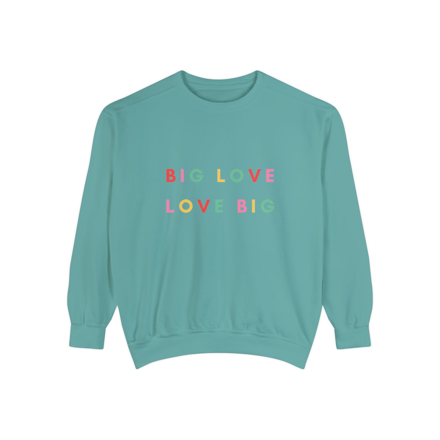 Big Love, Love Big Unisex Sweatshirt