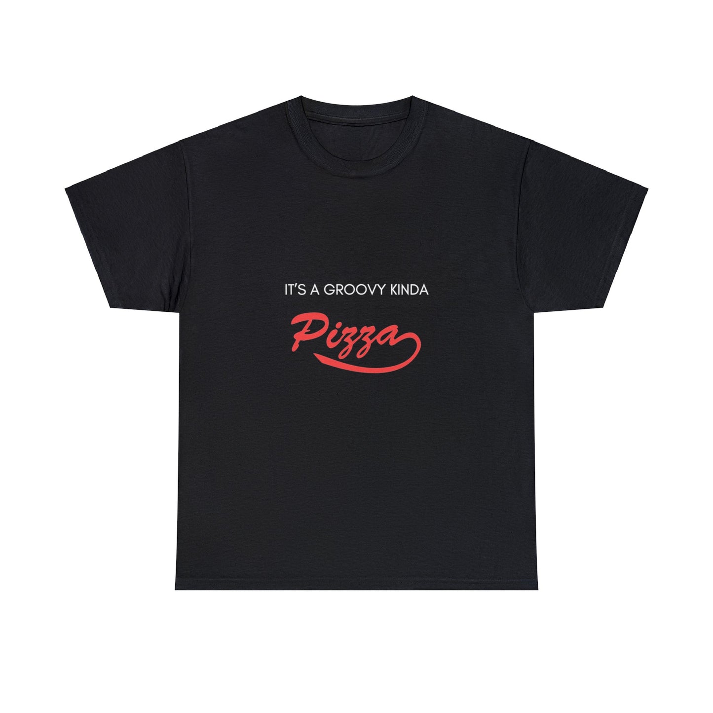 It's A Groovy Kinda Pizza T-Shirt